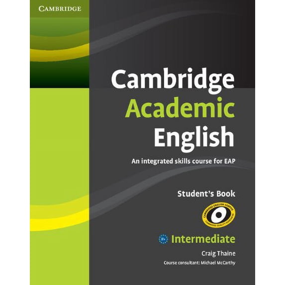 Pre-Owned Cambridge Academic English B1+ Intermediate Student's Book: An Integrated Skills Course for Eap (Paperback) 0521165199 9780521165198
