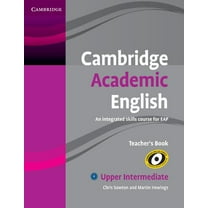 Cambridge Academic English Course Cambridge Academic English B2 Upper Intermediate Teacher's Book: An Integrated Skills Course for Eap, (Paperback)