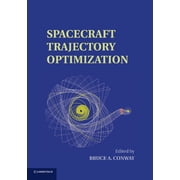 Cambridge Aerospace Spacecraft Trajectory Optimization, Book 29, Paperback