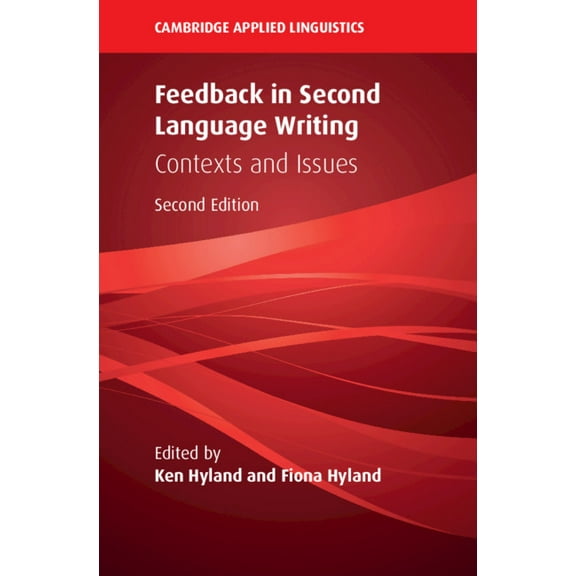 Cambridge Applied Linguistics Feedback in Second Language Writing, (Hardcover)
