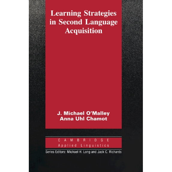 Cambridge Applied Linguistics Learning Strategies in Second Language Acquisition, (Paperback)