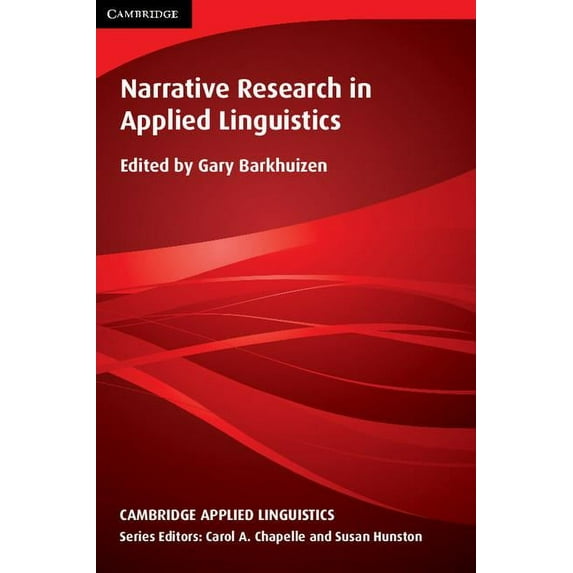 Cambridge Applied Linguistics Narrative Research in Applied Linguistics, (Hardcover)