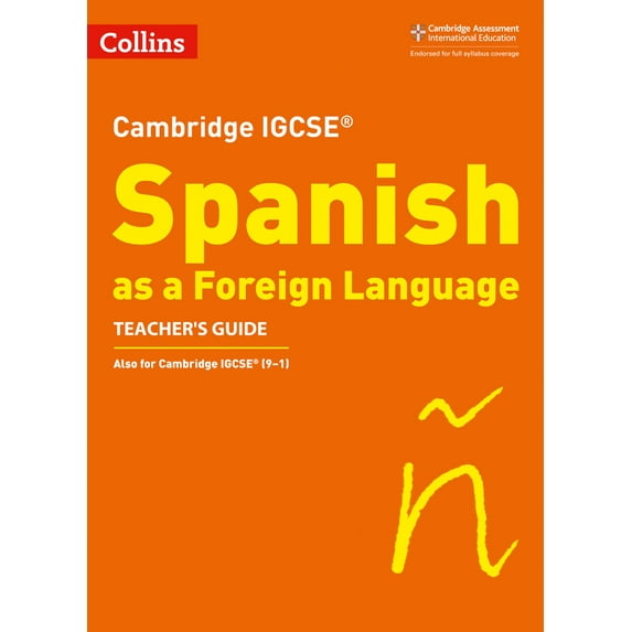 Cambridge Assessment International Educa: Cambridge IGCSE ® Spanish as a Foreign Language Teacher's Guide (Paperback)