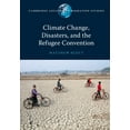 thumbnail image 1 of Cambridge Asylum and Migration Studies Climate Change, Disasters, and the Refugee Convention, (Hardcover), 1 of 1