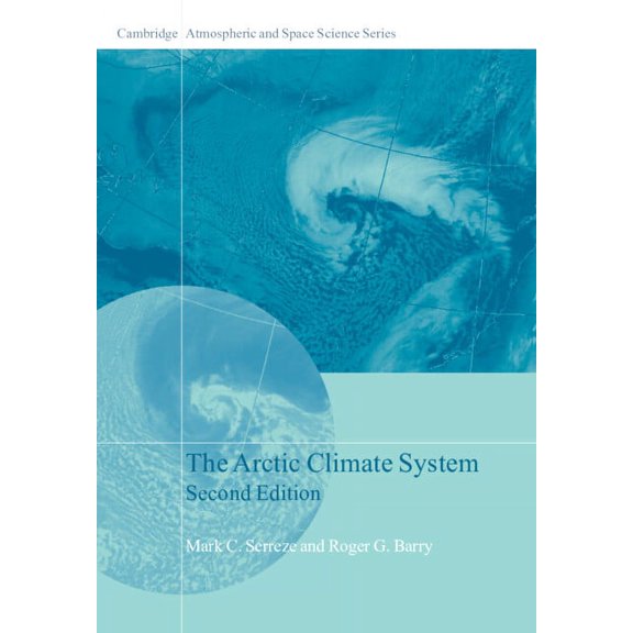 Cambridge Atmospheric and Space Science The Arctic Climate System, (Hardcover)