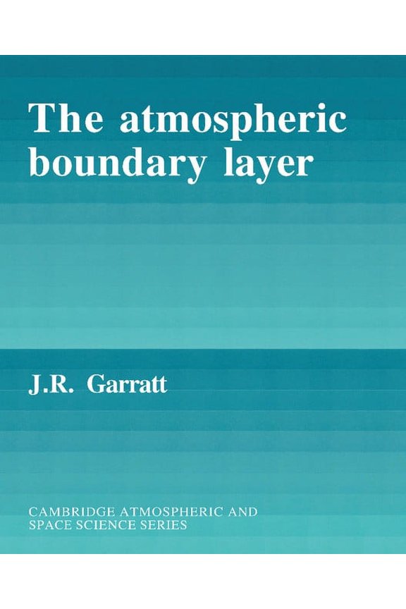 Cambridge Atmospheric and Space Science The Atmospheric Boundary Layer, (Paperback)
