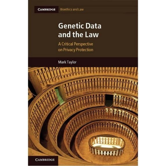 Cambridge Bioethics and Law Genetic Data and the Law, Book 16, (Hardcover)