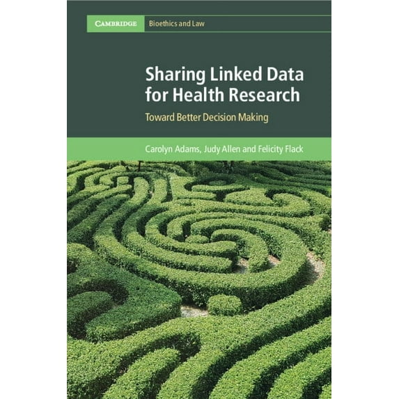 Cambridge Bioethics and Law Sharing Linked Data for Health Research, (Paperback)