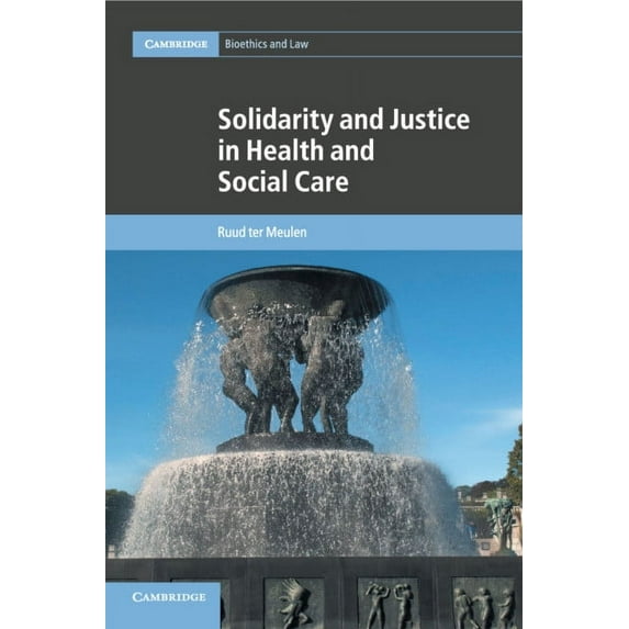 Cambridge Bioethics and Law Solidarity and Justice in Health and Social Care, Book 41, (Paperback)