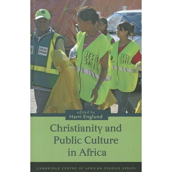 Cambridge Centre of African Studies: Christianity and Public Culture in Africa (Paperback)