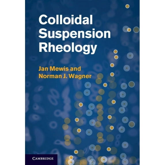 Cambridge Chemical Engineering Colloidal Suspension Rheology, (Paperback)