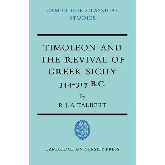 Cambridge Classical Studies Timoleon and the Revival of Greek Sicily: 344-317 B.C., (Paperback)