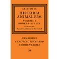 thumbnail image 1 of Cambridge Classical Texts and Commentari Aristotle: 'Historia Animalium': Volume 1, Books I-X: Text, Book 38, (Paperback), 1 of 1