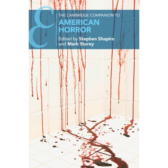 Cambridge Companions to Literature The Cambridge Companion to American Horror, (Hardcover)
