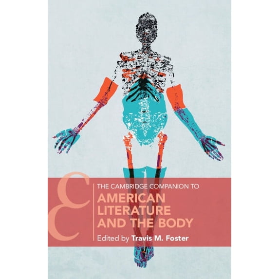 Cambridge Companions to Literature The Cambridge Companion to American Literature and the Body, (Hardcover)