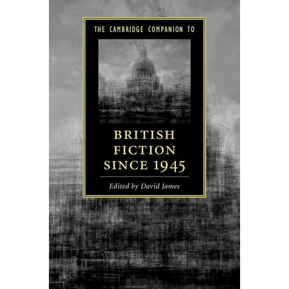 Cambridge Companions to Literature The Cambridge Companion to British Fiction Since 1945, (Hardcover)