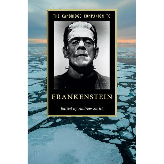 Cambridge Companions to Literature The Cambridge Companion to Frankenstein, (Hardcover)