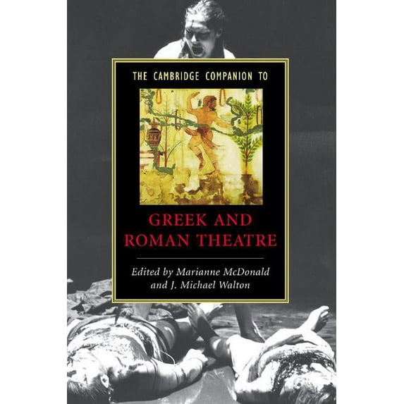 Cambridge Companions to Literature The Cambridge Companion to Greek and Roman Theatre, (Hardcover)