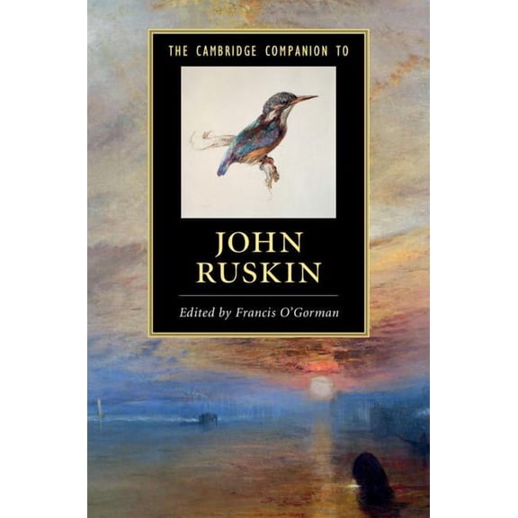 Cambridge Companions to Literature The Cambridge Companion to John Ruskin, (Hardcover)