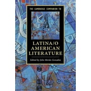 Cambridge Companions to Literature: The Cambridge Companion to Latina/O American Literature (Paperback)