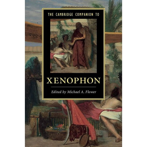 Cambridge Companions to Literature The Cambridge Companion to Xenophon, (Hardcover)