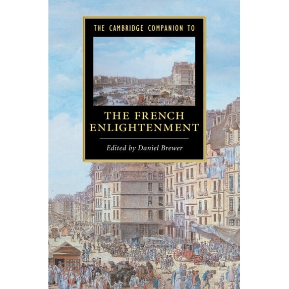 Cambridge Companions to Literature The Cambridge Companion to the French Enlightenment, (Paperback)