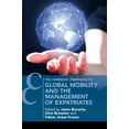 thumbnail image 1 of Cambridge Companions to Management Global Mobility and the Management of Expatriates, (Hardcover), 1 of 1