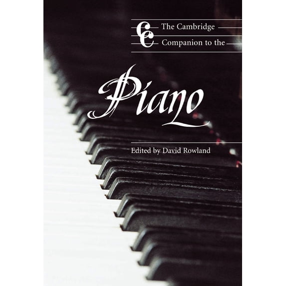 Cambridge Companions to Music The Cambridge Companion to the Piano, (Paperback)
