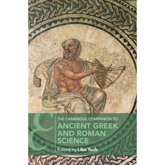 Cambridge Companions to Philosophy (Hard The Cambridge Companion to Ancient Greek and Roman Science, (Hardcover)