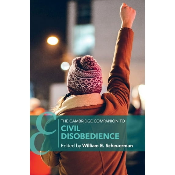Cambridge Companions to Philosophy (Hard The Cambridge Companion to Civil Disobedience, (Hardcover)