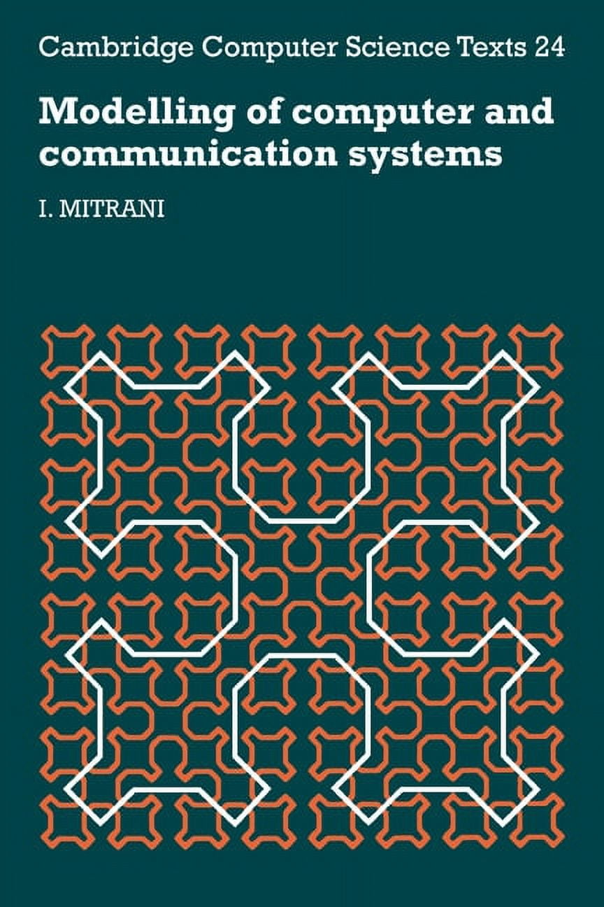Computer Technology Texts Cambridge Computer Science Texts Modelling of Computer and ...