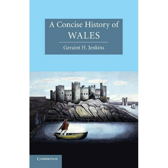 Cambridge Concise Histories A Concise History of Wales, (Paperback)