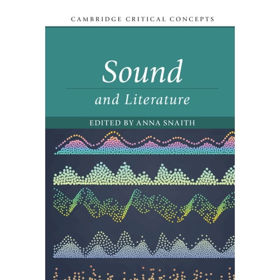 Cambridge Critical Concepts Sound and Literature, (Hardcover)
