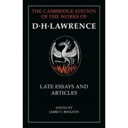 Cambridge Edition of the Works of D. H. D. H. Lawrence Late Essays and Articles, Paperback
