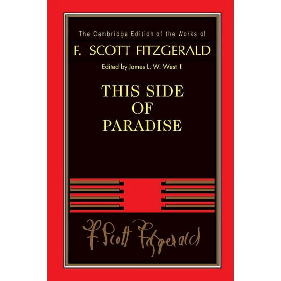 Cambridge Edition of the Works of F. Sco F. Scott Fitzgerald: This Side of Paradise, (Hardcover)