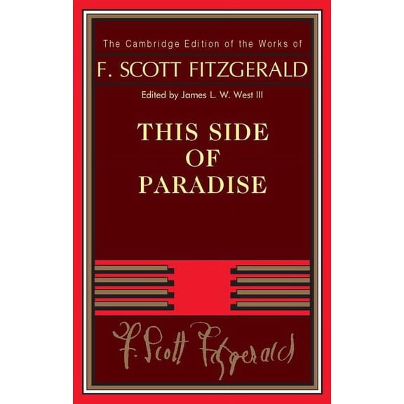 Cambridge Edition of the Works of F. Sco This Side of Paradise, (Paperback)