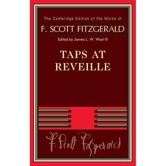 Cambridge Edition of the Works of F. Sco Taps at Reveille, (Paperback)