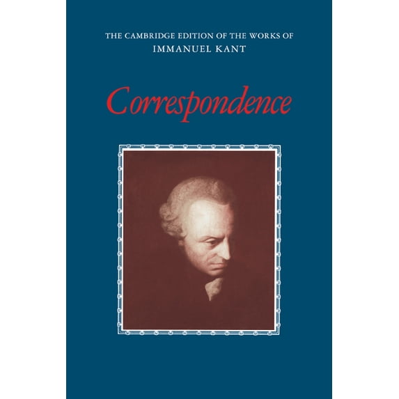 Cambridge Edition of the Works of Immanu Correspondence, (Paperback)