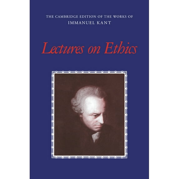 Cambridge Edition of the Works of Immanu Lectures on Ethics, (Paperback)