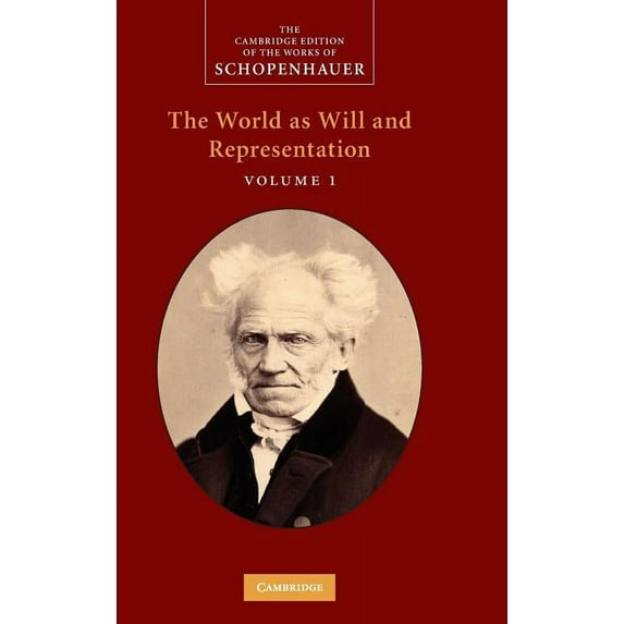 Cambridge Edition of the Works of Schope Schopenhauer: 'The World as Will and Representation': Volume 1, (Hardcover)