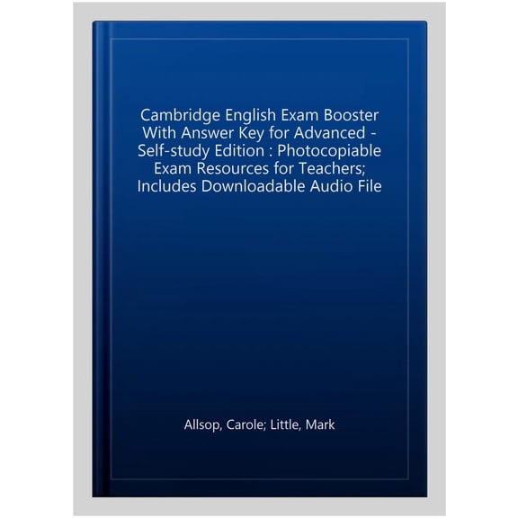 Pre-Owned Cambridge English Exam Boosters: Cambridge English Exam Booster with Answer Key for Advanced - Self-Study Edition: Photocopiable Exam Resources for Teachers (Other)