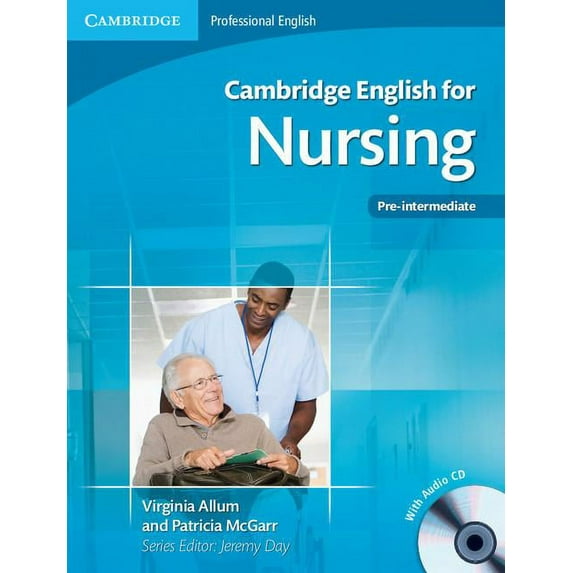 Cambridge English for Cambridge English for Nursing Pre-Intermediate Student's Book with Audio CD, (Paperback)