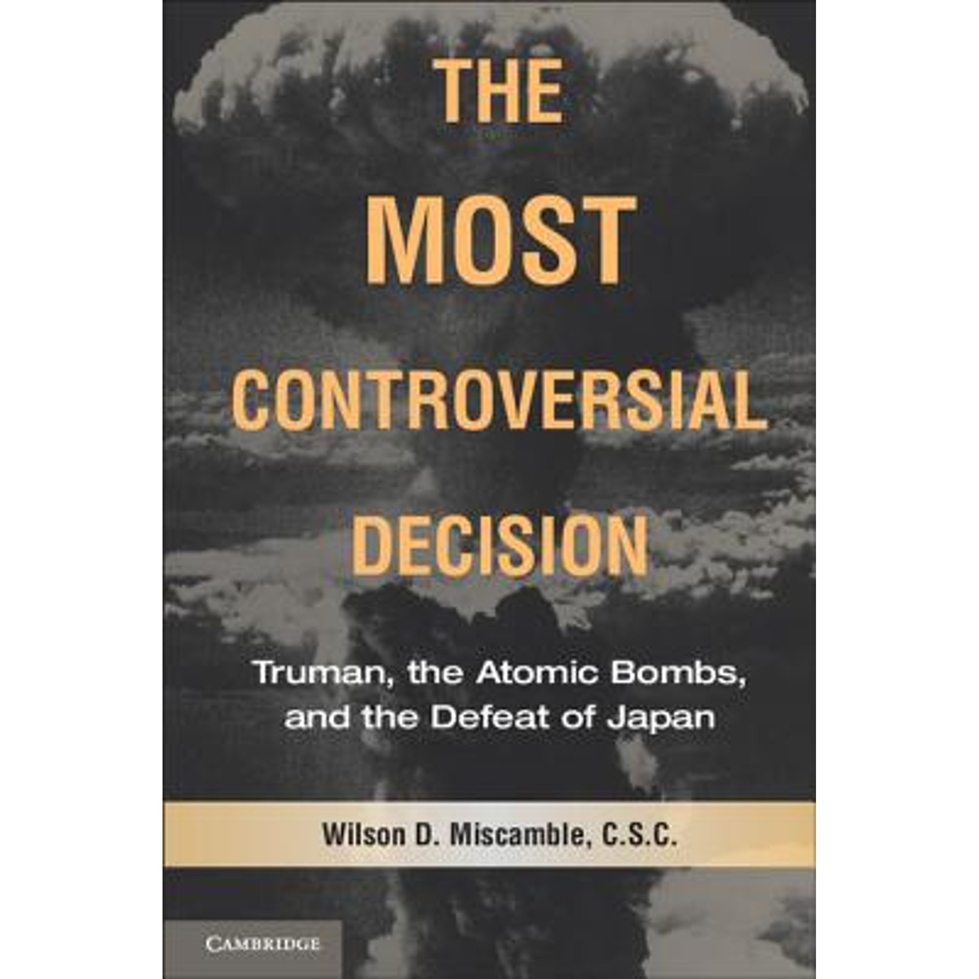 PreOwned The Most Controversial Decision (Paperback) 052173536X