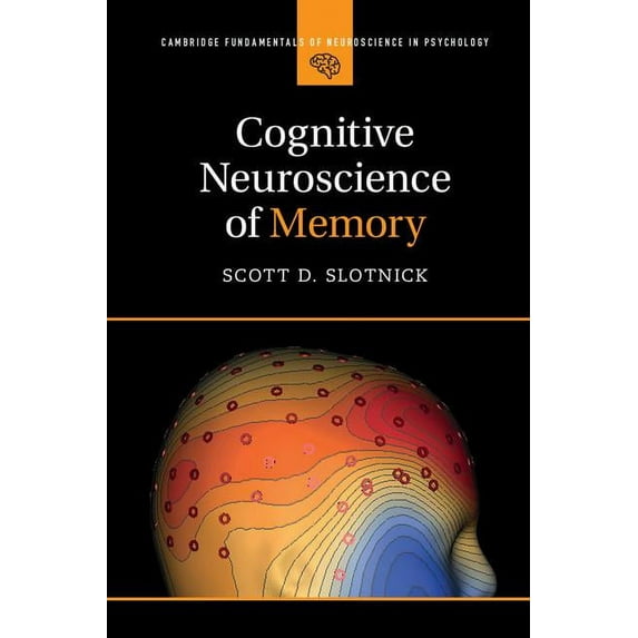 Cambridge Fundamentals of Neuroscience i Cognitive Neuroscience of Memory, (Paperback)
