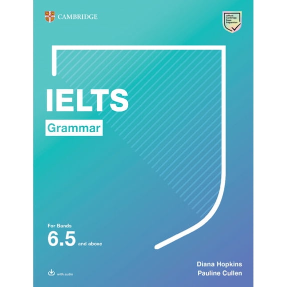 Cambridge Grammar for First Certificate, Ielts Grammar for Bands 6.5 and Above with Answers and Downloadable Audio, (Paperback)