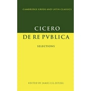 Cambridge Greek and Latin Classics: Cicero: de Re Publica: Selections (Paperback)