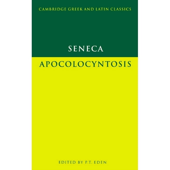 Cambridge Greek and Latin Classics Seneca: Apocolocyntosis, (Paperback)