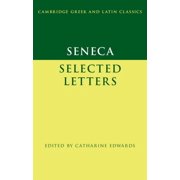 Cambridge Greek and Latin Classics Seneca: Selected Letters, (Hardcover)