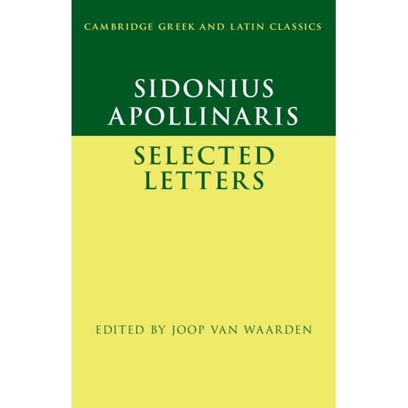 Cambridge Greek and Latin Classics Sidonius Apollinaris: Selected Letters, (Paperback)