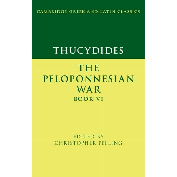 Cambridge Greek and Latin Classics Thucydides: The Peloponnesian War Book VI, (Paperback)